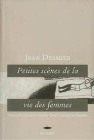Petites scènes de la vie des femmes Jean Desmier