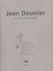 Le Livre des maisons Jean Desmier