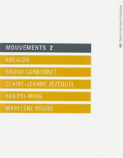 Absalon, Bruno Carbonnet, Claire-Jeanne Jézéquel, Yan Pei-Ming, Marylène Negro